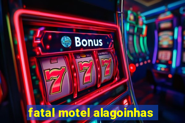 fatal motel alagoinhas